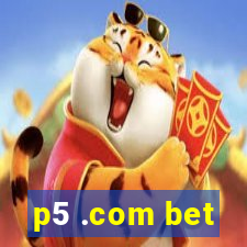 p5 .com bet